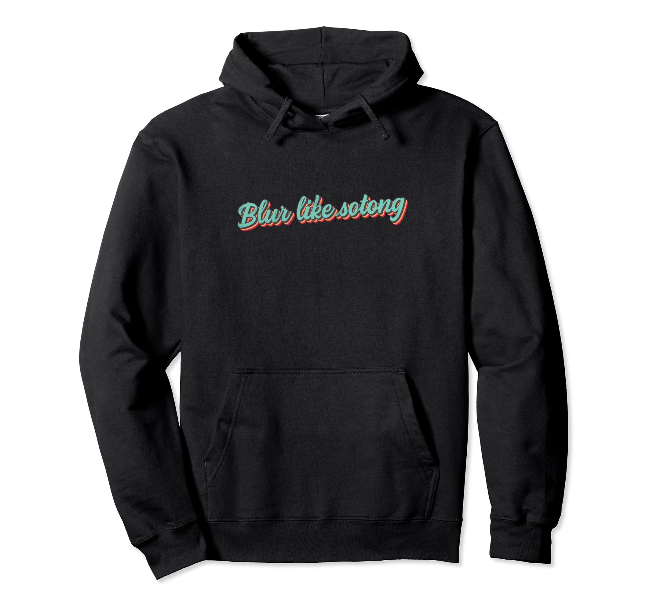 Blur Like Sotong - Singapore Singlish Malaysia Tamil Retro Pullover Hoodie