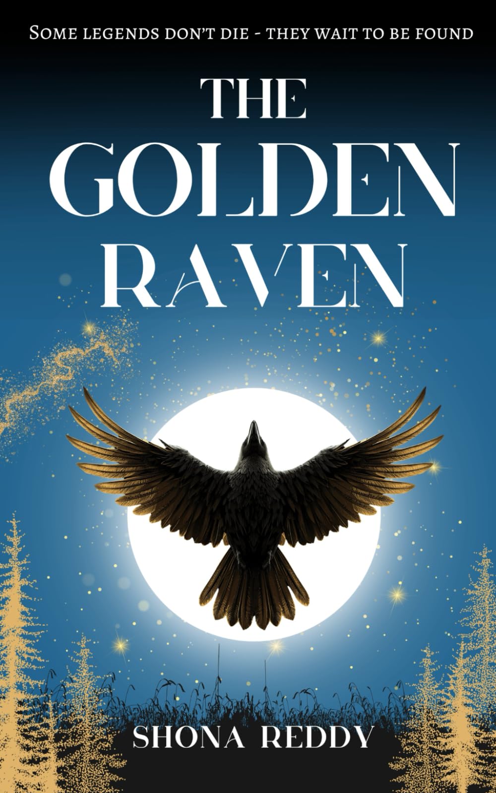 The Golden Raven: Some legends don't die - they wait to be found
