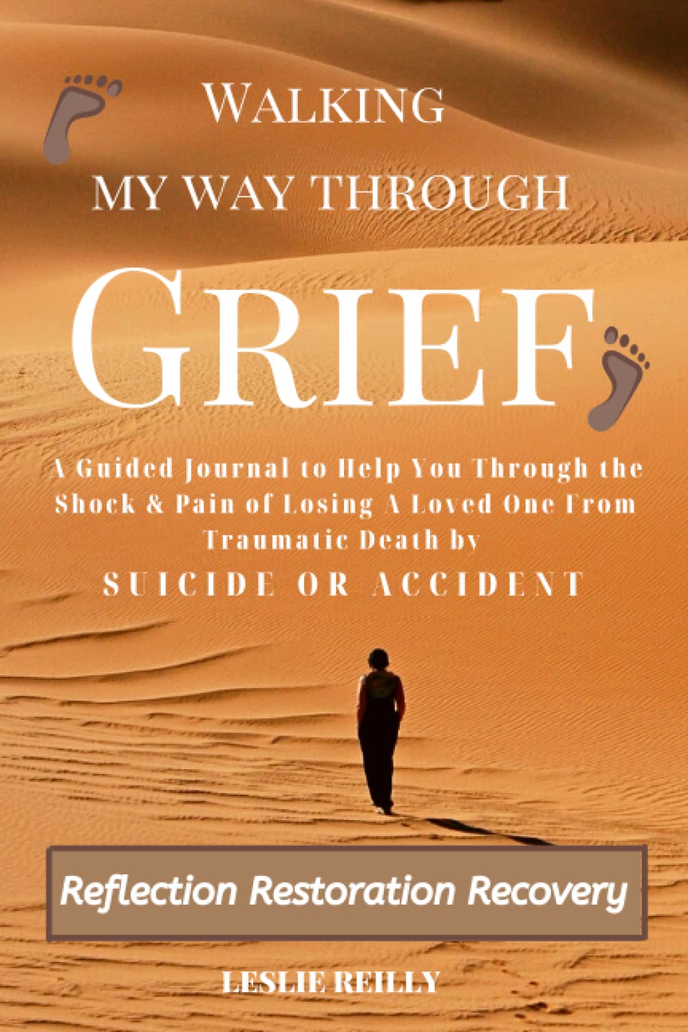 A Guided Journal to Help You Through the Shock & Pain of Losing A Loved One From Traumatic Death by Suicide or Accident: For Parents & Grandparents, ... Has Experienced A Loved One's Sudden Death