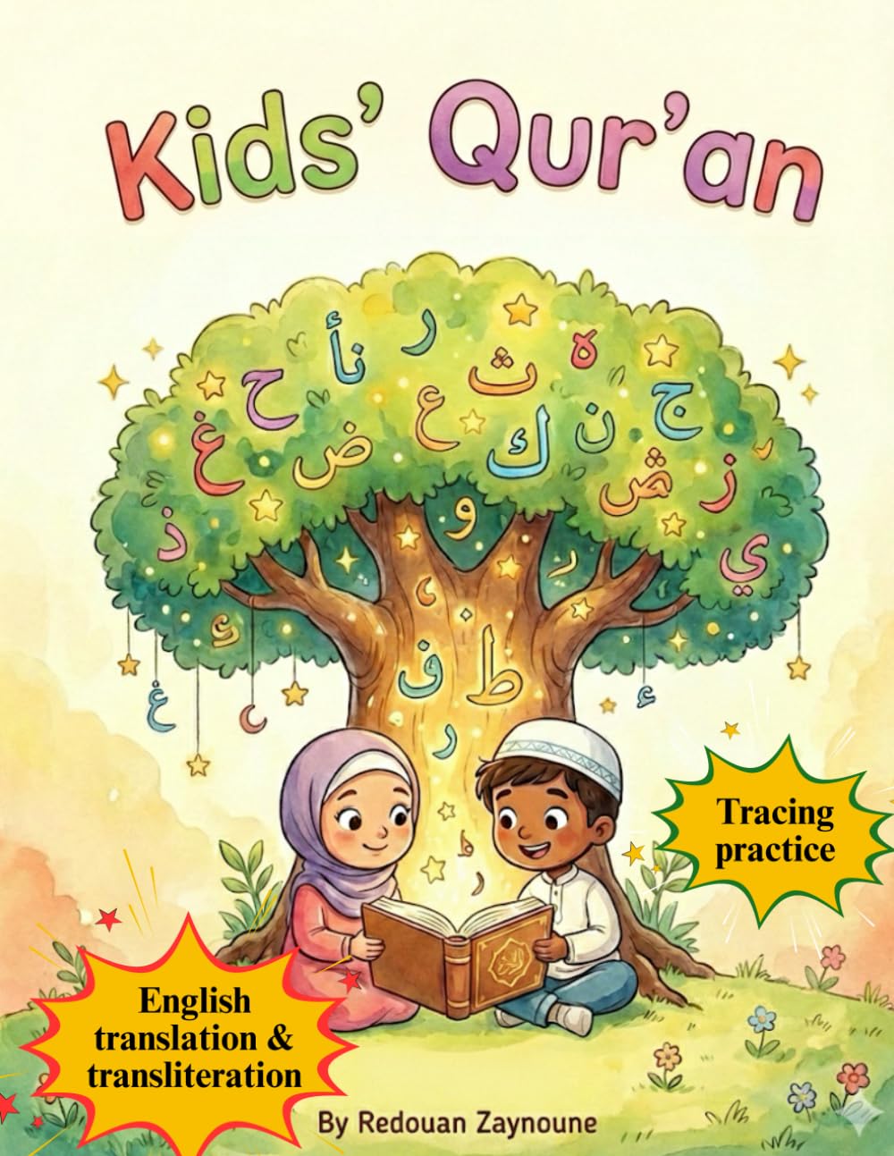 Kids’ Qur’an: Right-to-Left Format with Arabic Text, Translation, Transliteration & Tracing Practice Book