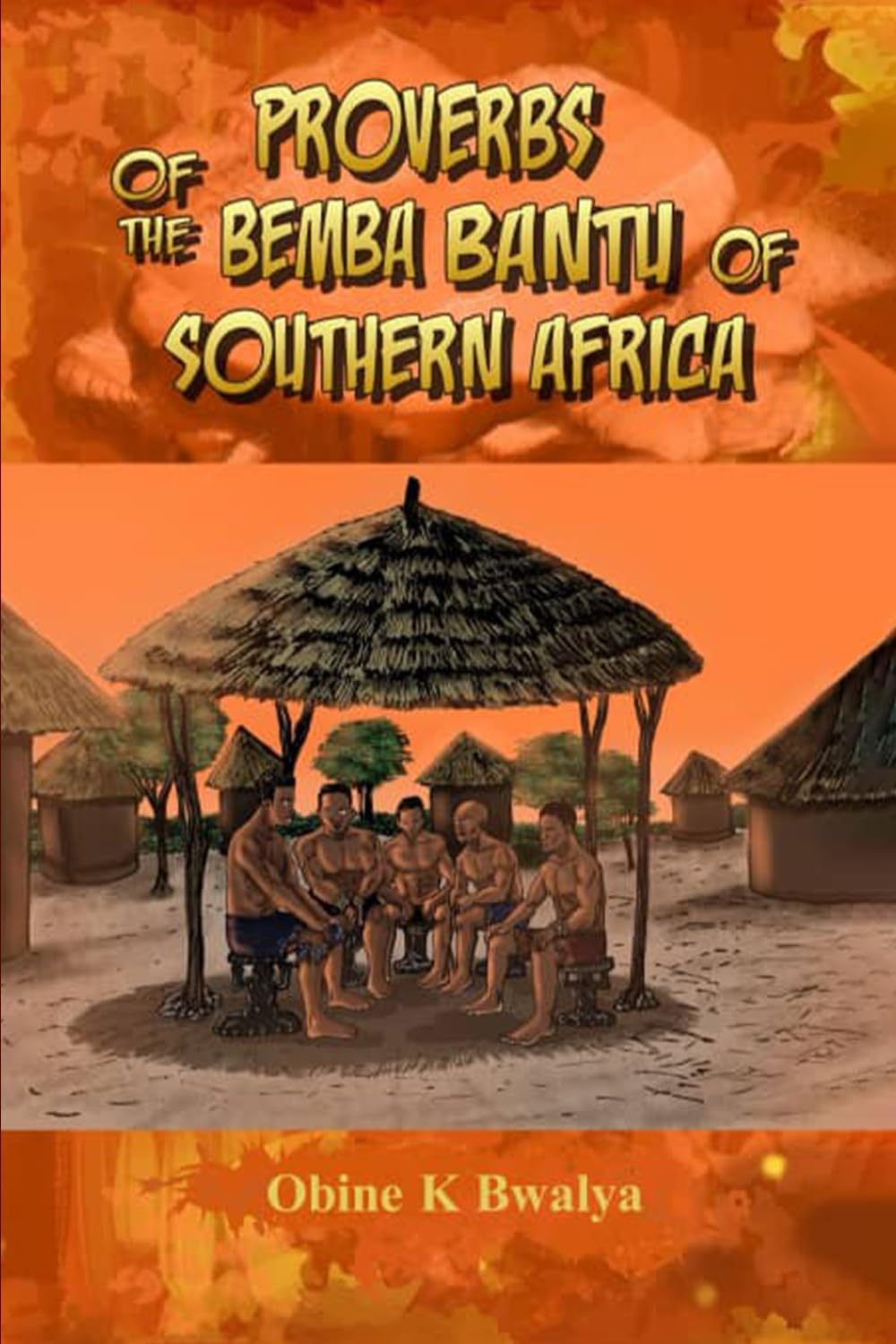 Proverbs of the Bemba Bantu of Southern Africa