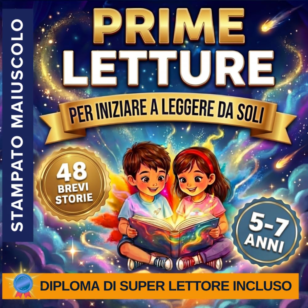 Prime Letture. Per Iniziare a Leggere da Soli: 48 Brevi Storie in Stampatello Maiuscolo per Bambini di 6 Anni che Imparano a Leggere - Letture Facili a Colori