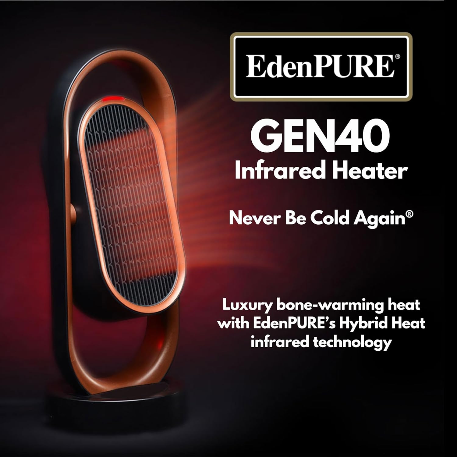 EdenPURE GEN40 Infrared Heater with text 'Luxury bone-warming heat with EdenPURE's Hybrid Heat infrared technology'