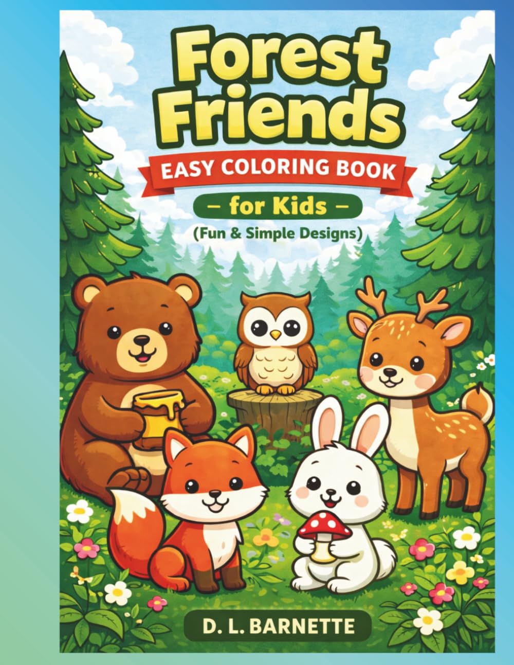 Forest Friends Easy Coloring Book for Kids: Fun & Simple Designs