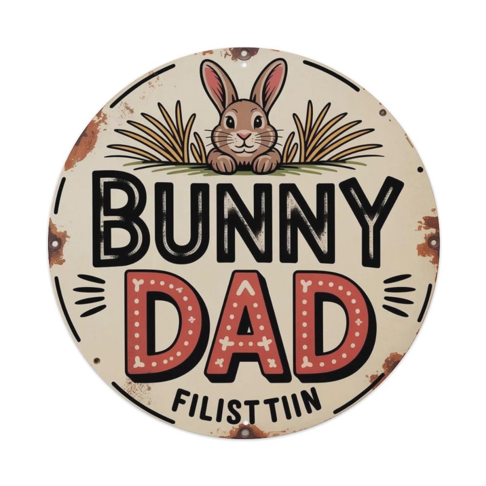 Bunny Dad Metal Tin Sign Plaque
