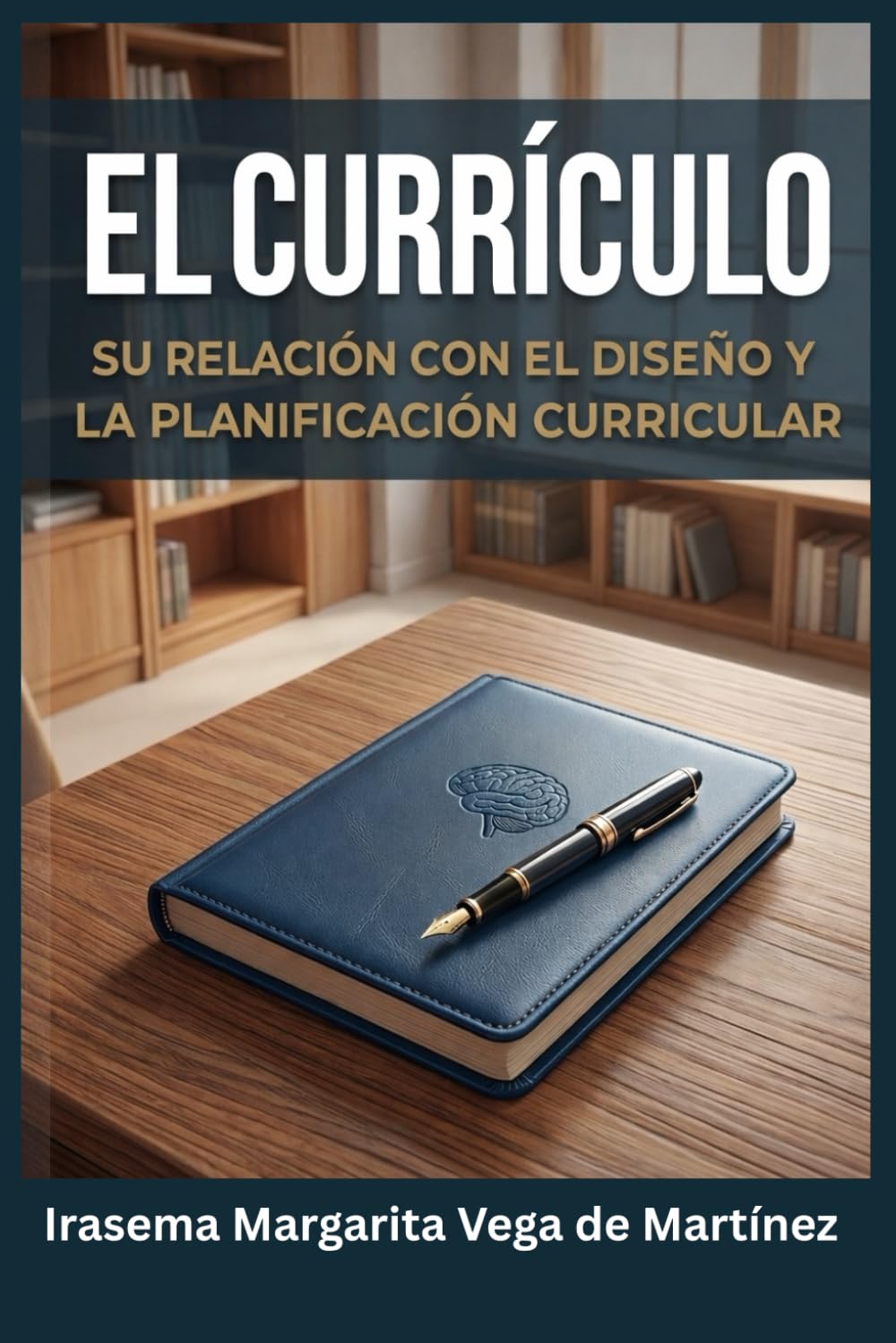 El CURRÍCULO: SU RELACIÓN CON EL DISEÑO Y LA PLANIFICACIÓN CURRICULAR