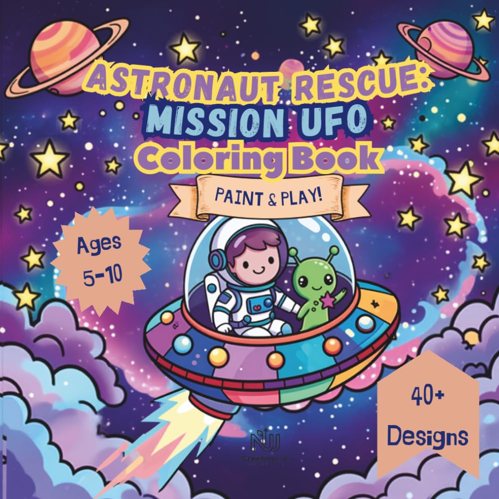 Astronaut Rescue: Mission UFO - Coloring Book: An Action-Packed Space Activity and Coloring Book (Space Discover)
