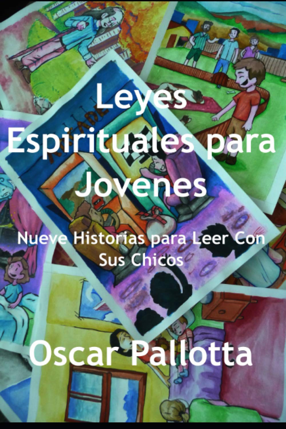 Leyes Espirituales para Jovenes: Nueve Historias para Leer Con Sus Chicos (Spanish Edition)
