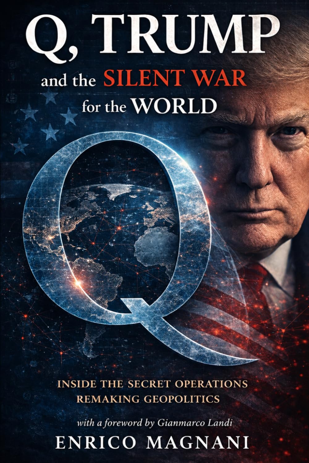 Q, TRUMP and the Silent War for the World