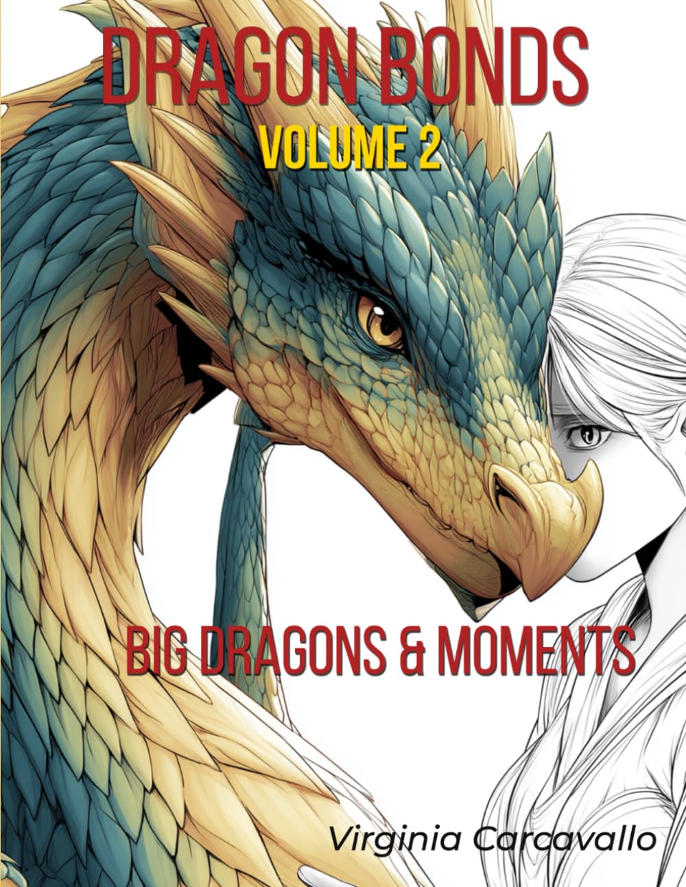 Dragon Bonds: Volume 2: Big Dragons & Moments