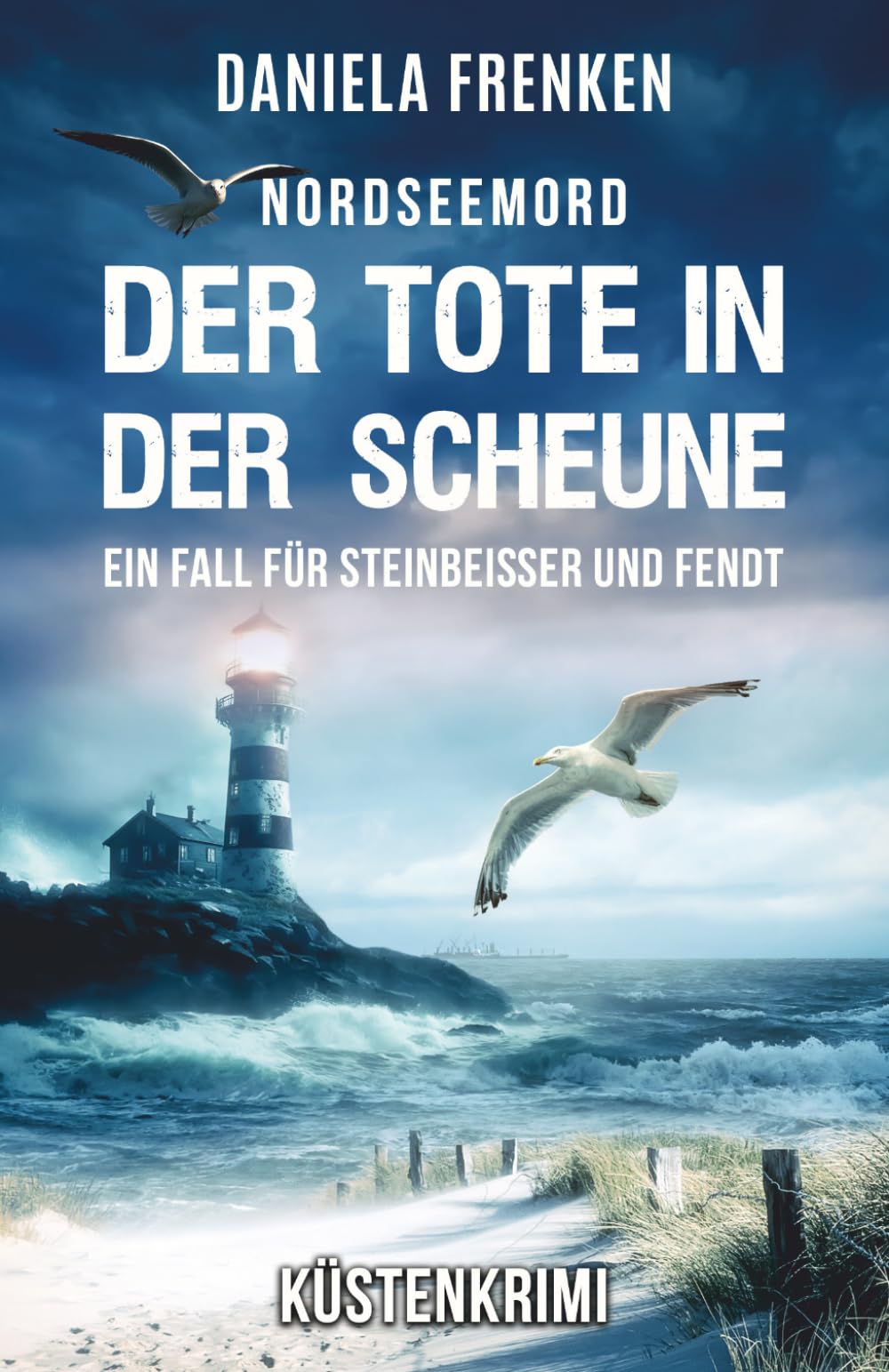 NORDSEEMORD Der Tote in der Scheune: Steinbeisser und Fendt ermitteln - Küstenkrimi