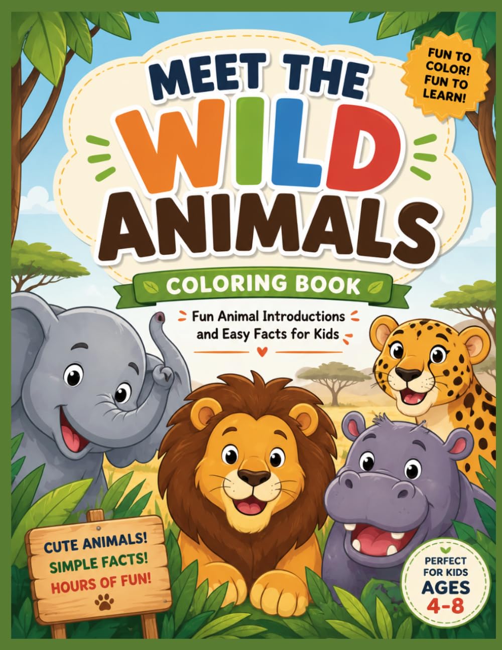 MEET THE WILD ANIMALS COLOURING BOOK: Fun animal introductions and easy facts for children