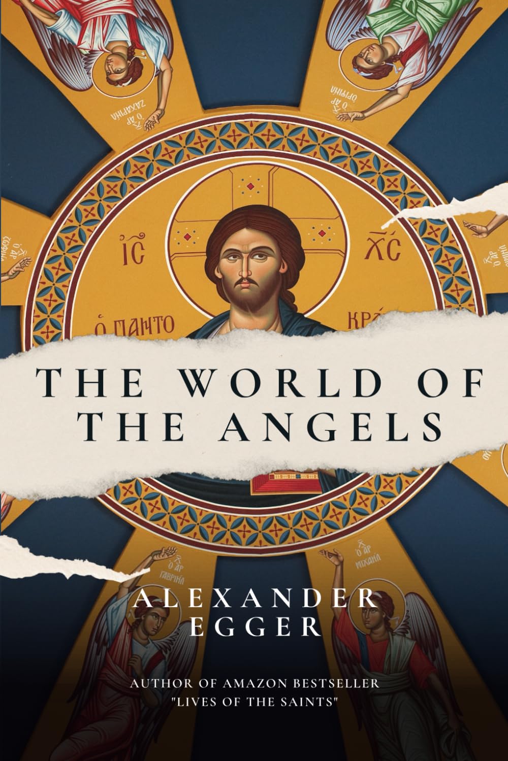 The World of the Angels: An Introduction to Christian Faith and Angelology