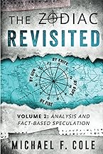 The Zodiac Revisited: Analysis and Fact-Based Speculation