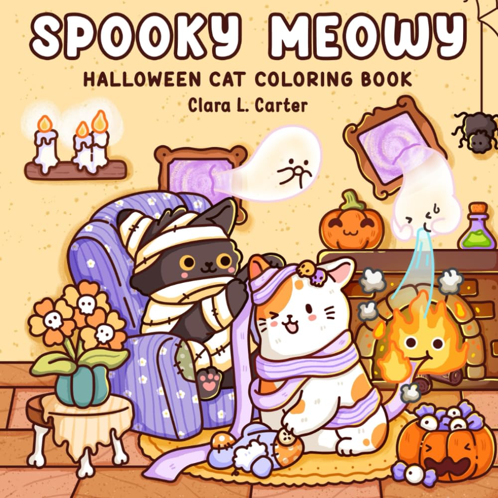 Spooky Meowy: Coloring Book featuring Little World with Cute Cats on Spooky Days | Cozy and Comfy Gift for Adults and Teens
