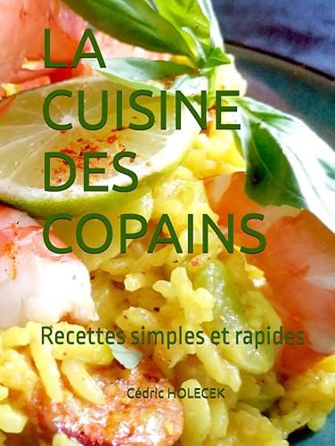 LA CUISINE DES COPAINS: Recettes simples et rapides