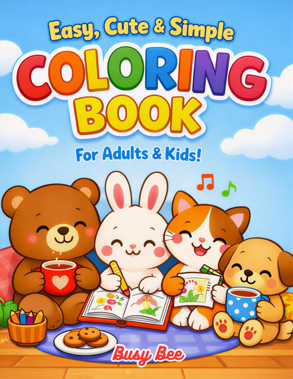 Easy, Cute & Simple Coloring Book for Adults and Kids: Relaxing & Fun Coloring Pages for All Ages