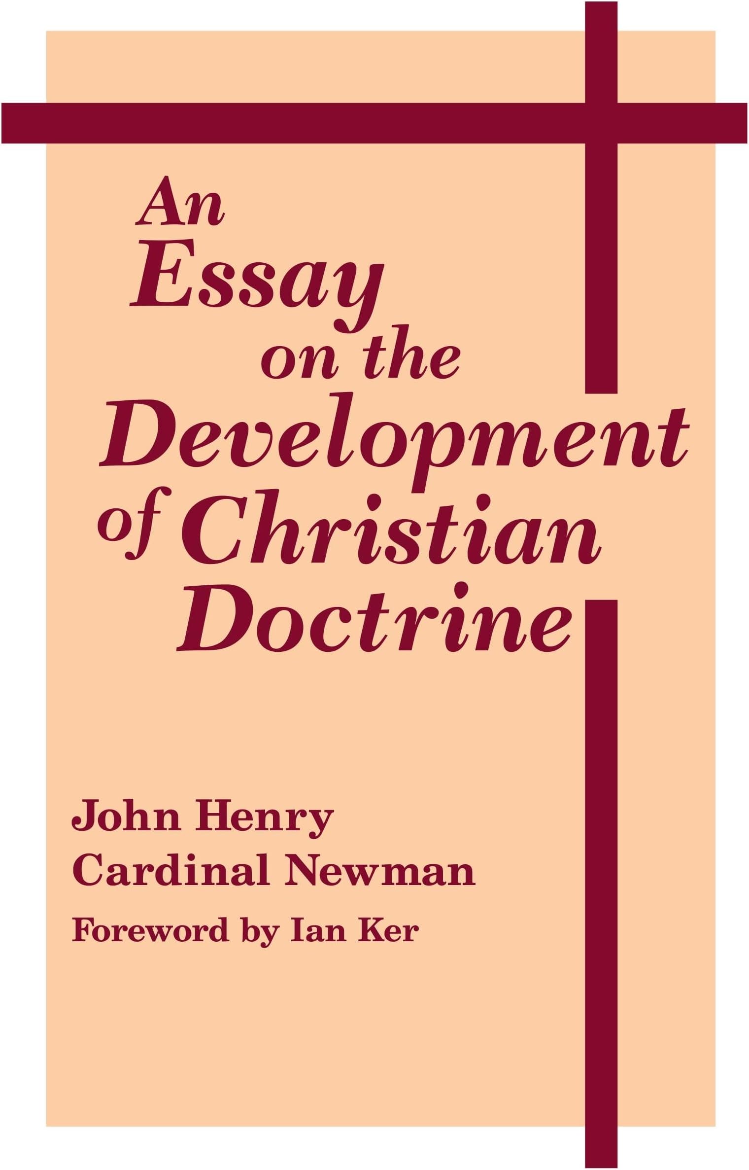 An Essay On Development Of Christian Doctrine (Notre Dame Series in the Great Books, No 4)
