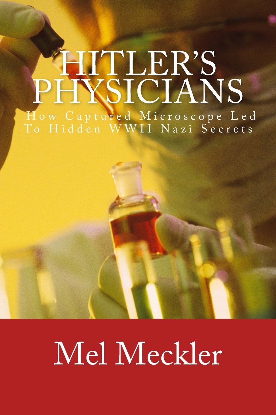 Hitler's Physicians: Electron Microscope Leads to Answers