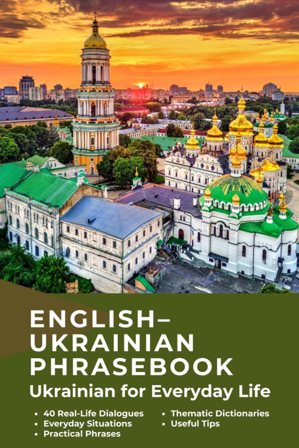 Ukrainian for English Speakers Book – Українська для англомовних: Practical Ukrainian: Ukrainian for Everyday Life with 20 Topics, 40 Dialogues, ... Practical Language for Everyday Communication