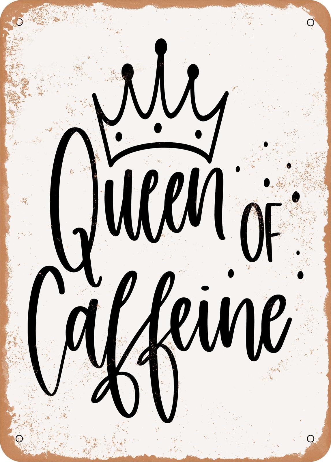 Miaomansenstore Metal Sign - Queen Of Caffeine - 2 - Vintage Rusty Look Home Decor