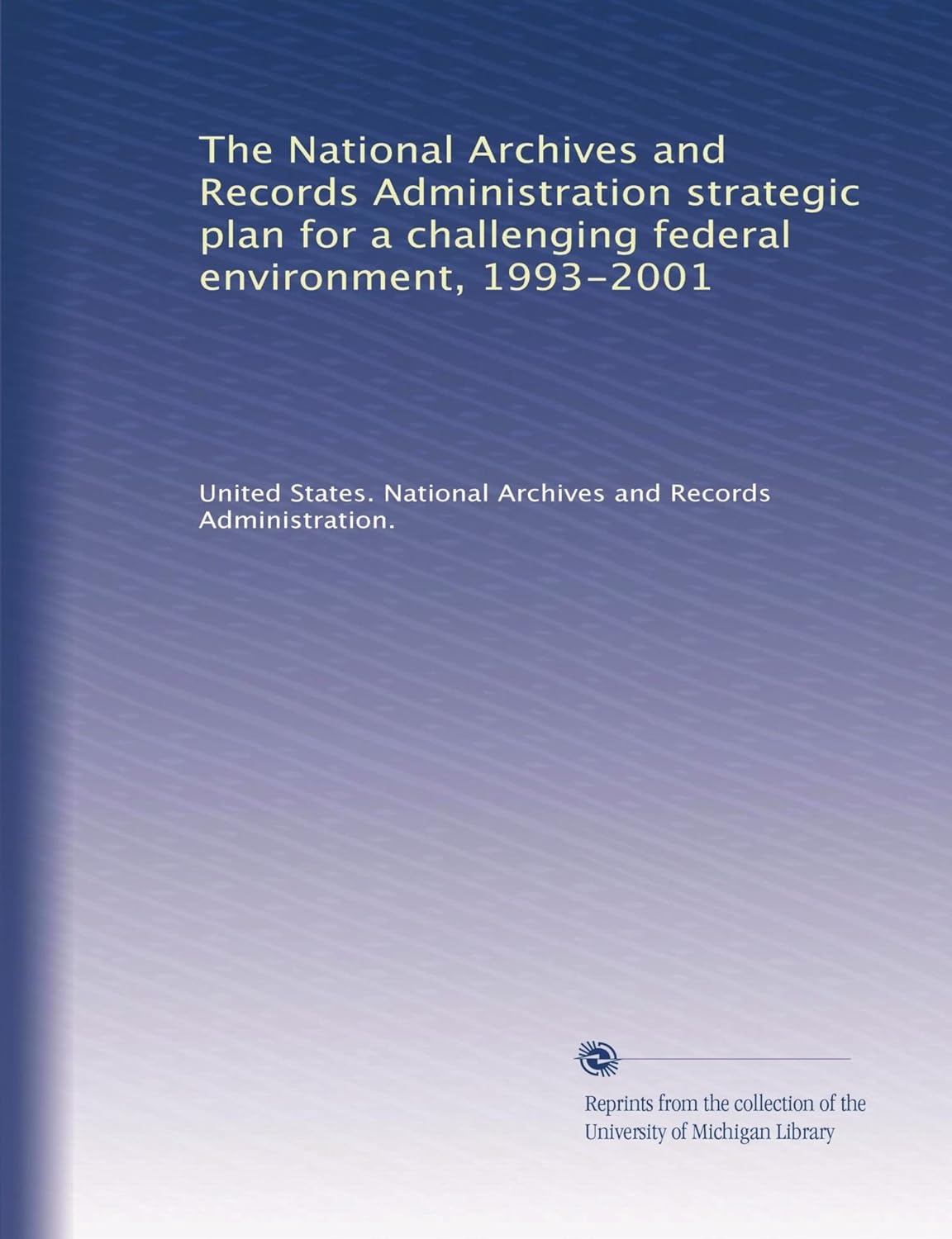 The National Archives and Records Administration strategic