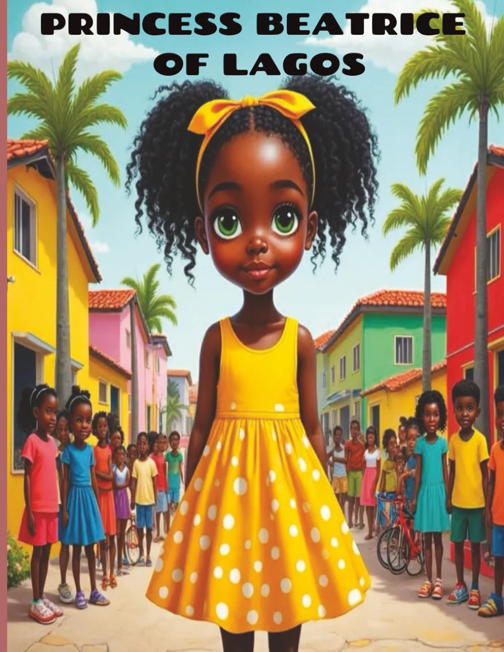 Princess Beatrice of Lagos: Princess Beatrice of Lagos: Adventures of a Kind-Hearted Girl