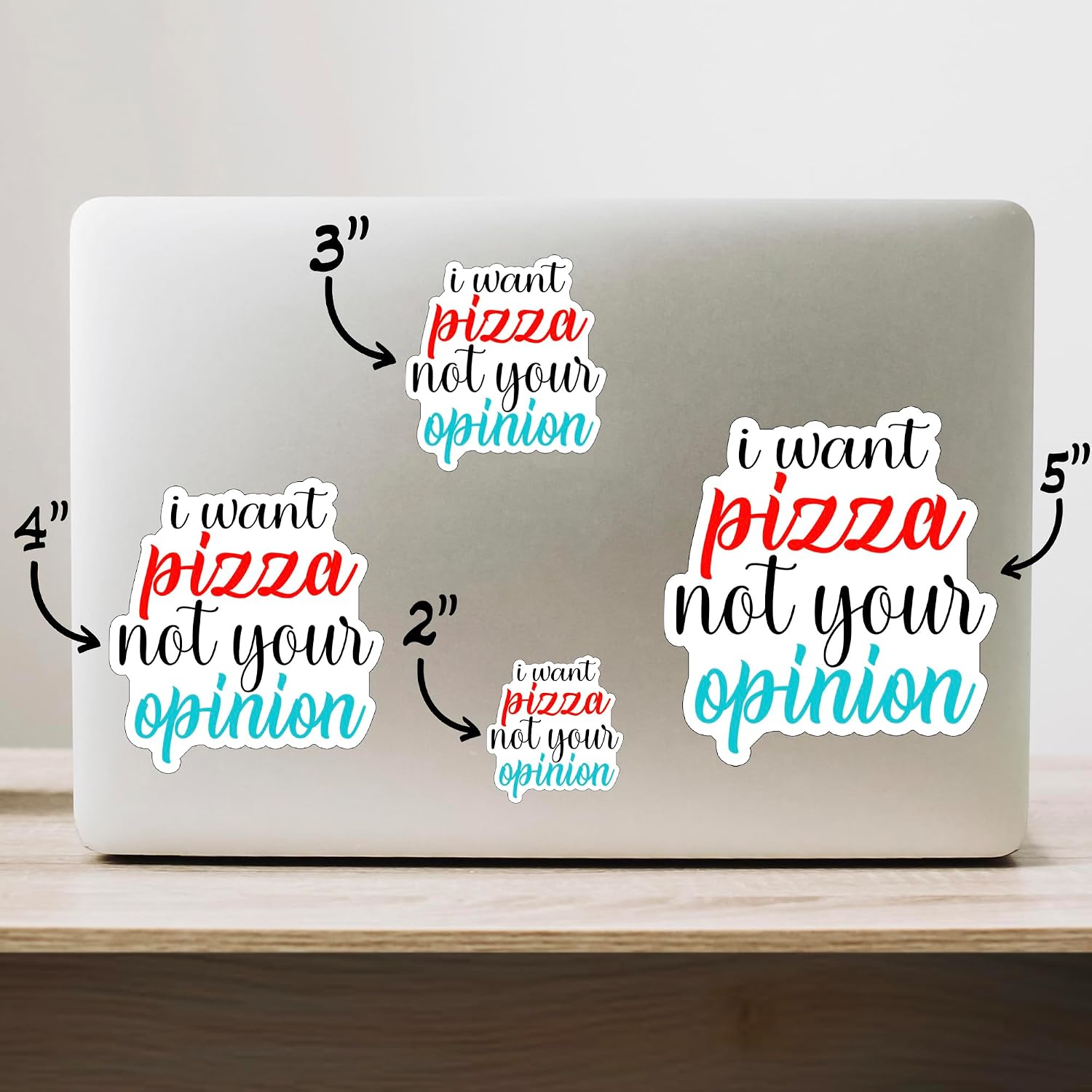 (3PCS) I Want A Pizza Not Yor Opinion Sticker for Phone Tablet Laptop Car Truck Window | 2" Sticker | image 2
