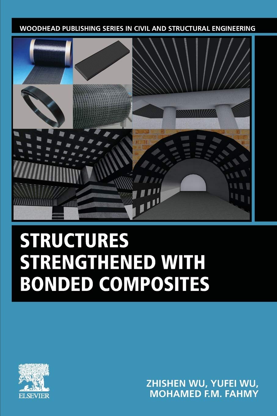 Structures Strengthened with Bonded Composites (Woodhead Publishing Series in Civil and Structural Engineering)