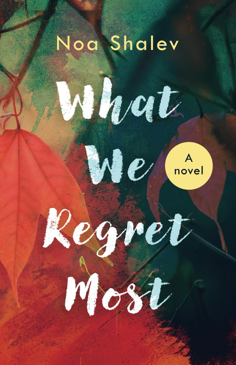 What We Regret Most: A Novel