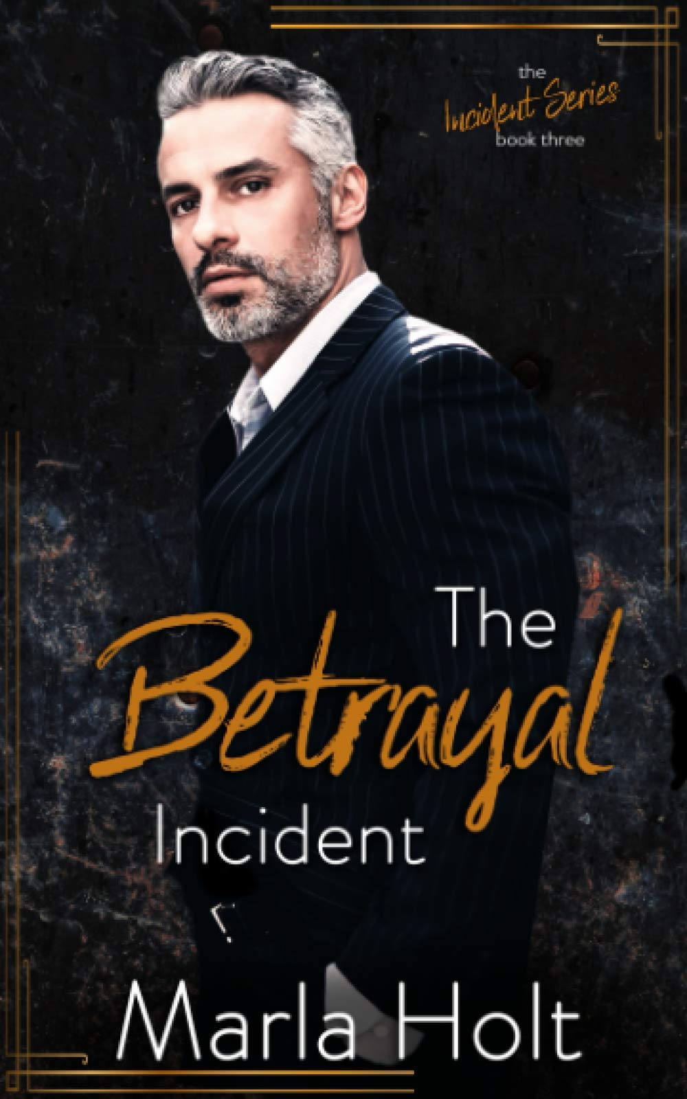 Buy The Betrayal Incident: An Age Gap Romance: 3 — BookShops.in