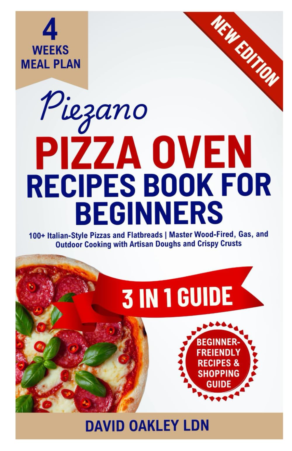 Piezano Pizza Oven Recipes Book for Beginners: 100+ Italian-Style Pizzas and Flatbreads | Master Wood-Fired, Gas, and Outdoor Cooking with Artisan Doughs and Crispy Crusts