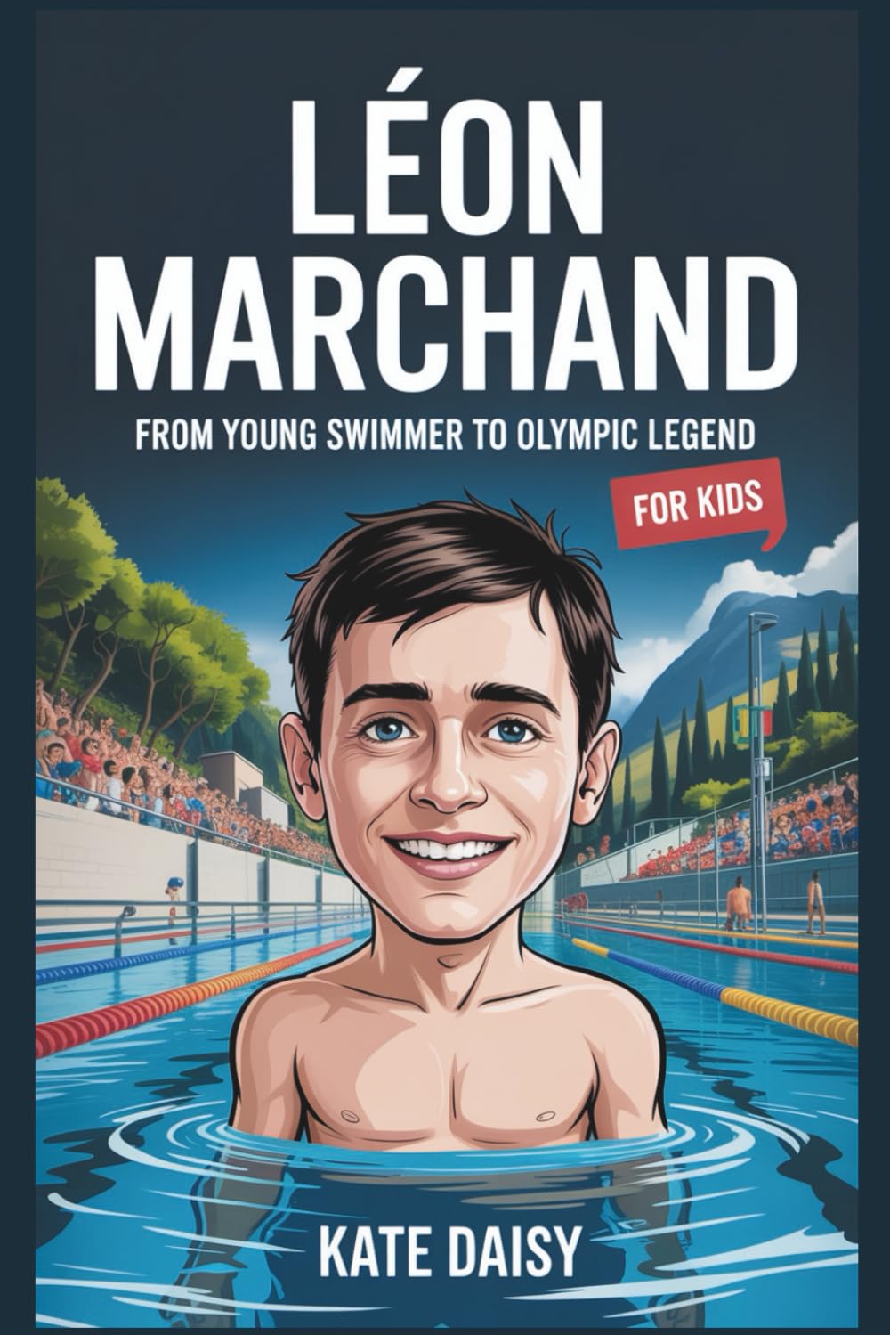 Léon Marchand: From young swimmer to Olympic legend for kids