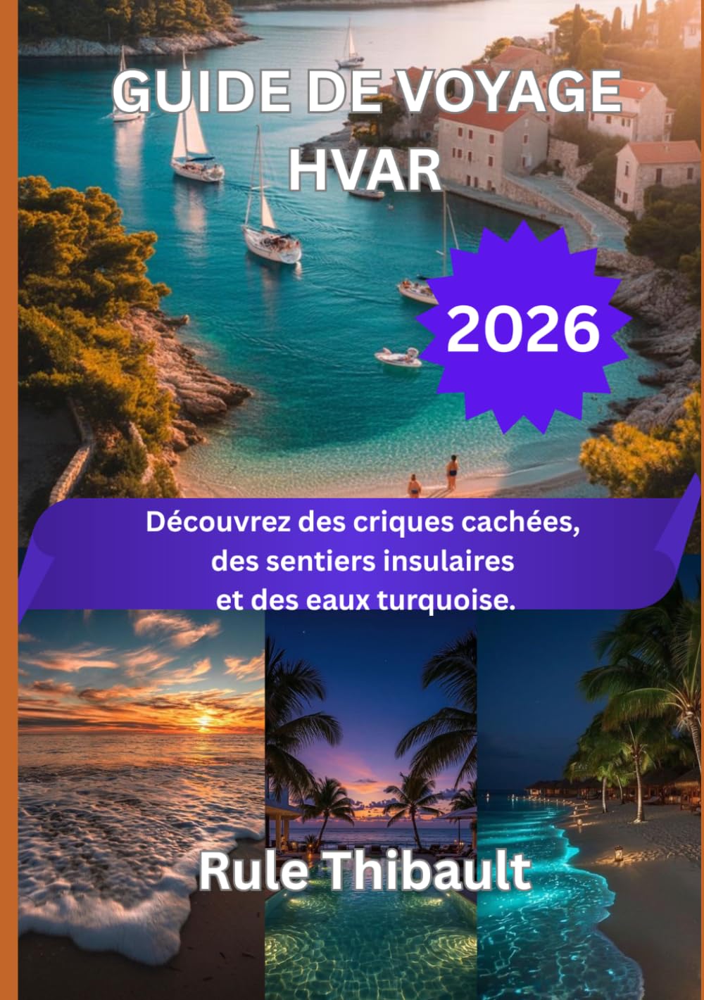 GUIDE DE VOYAGE HVAR 2026: Découvrez des criques cachées, des sentiers insulaires et des eaux turquoise.
