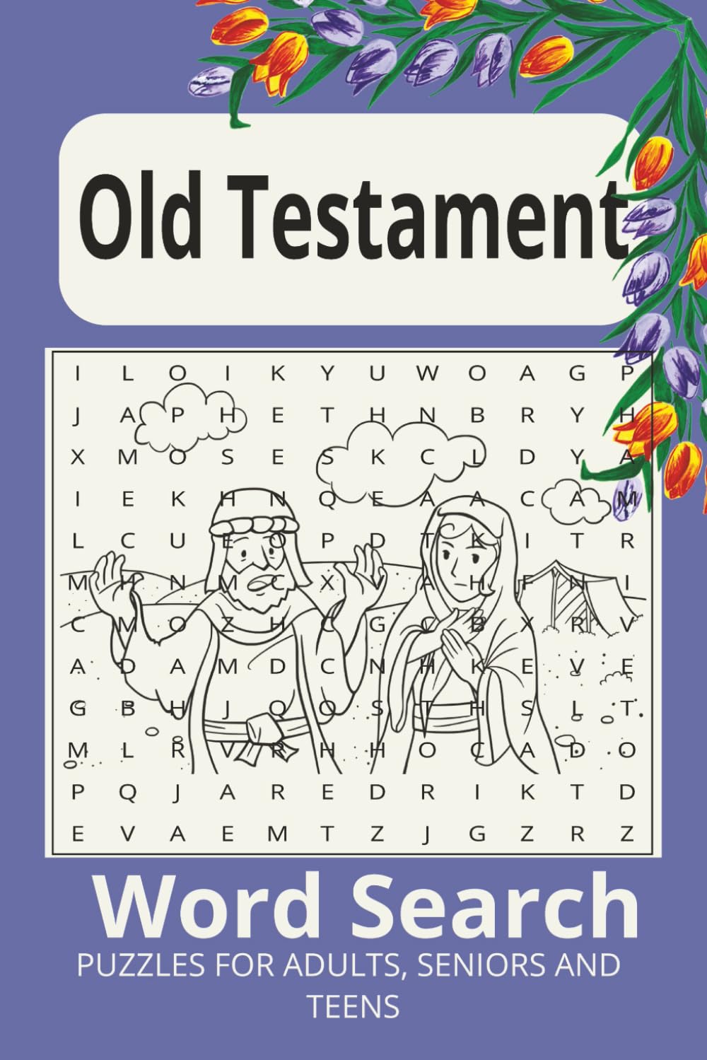 Old Testament Word Search Puzzle Book: Word Searches with Easy to Read Print about the Old Testament | 6x9 inches, 110 Pages | 50+ Puzzles Solutions Included