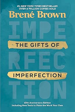 The Gifts of Imperfection