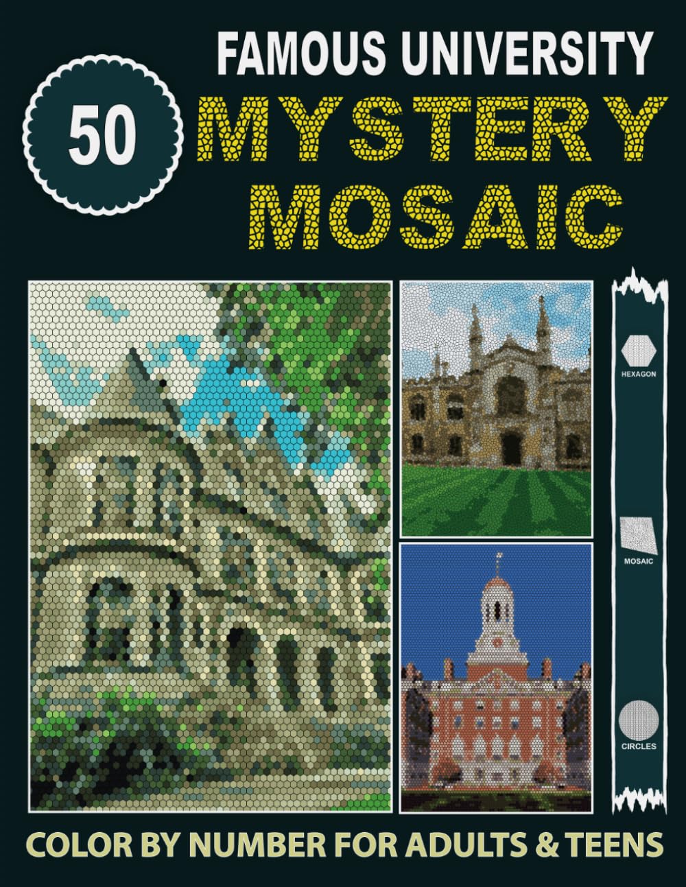 50 Famous University Mystery Mosaic: Relaxing and Fun Mystery Mosaic Color by Number Iconic University Landmarks for Adults and Teens