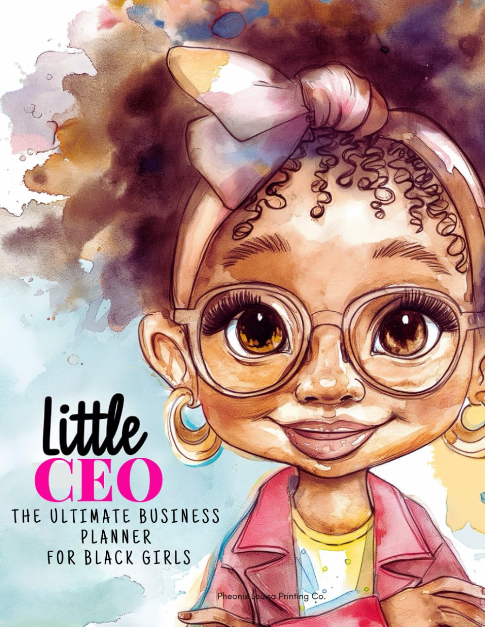 Little CEO: The Ultimate Business Planner for Black Girls