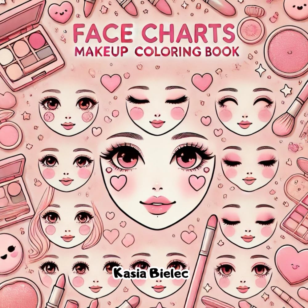 Face Charts Make Up Coloring Book: Templates For Professional Make Up Artists, Beginners, Teen Girls & Kids | Make-Up Gift For Adults & Tweens