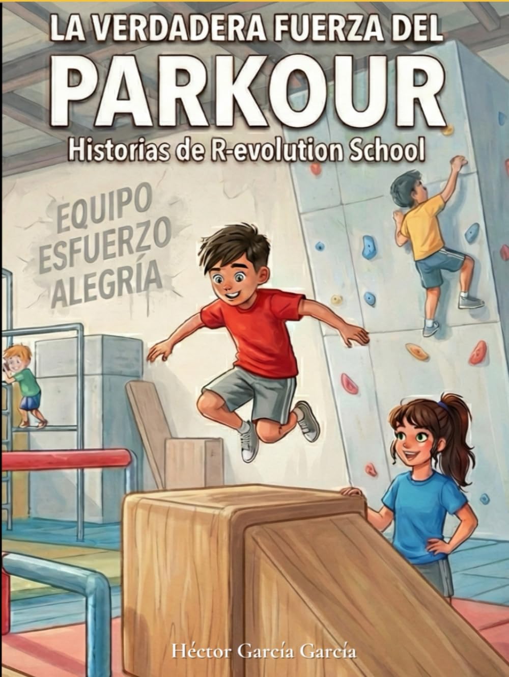 La verdadera fuerza del parkour: Historias de R-evolution school