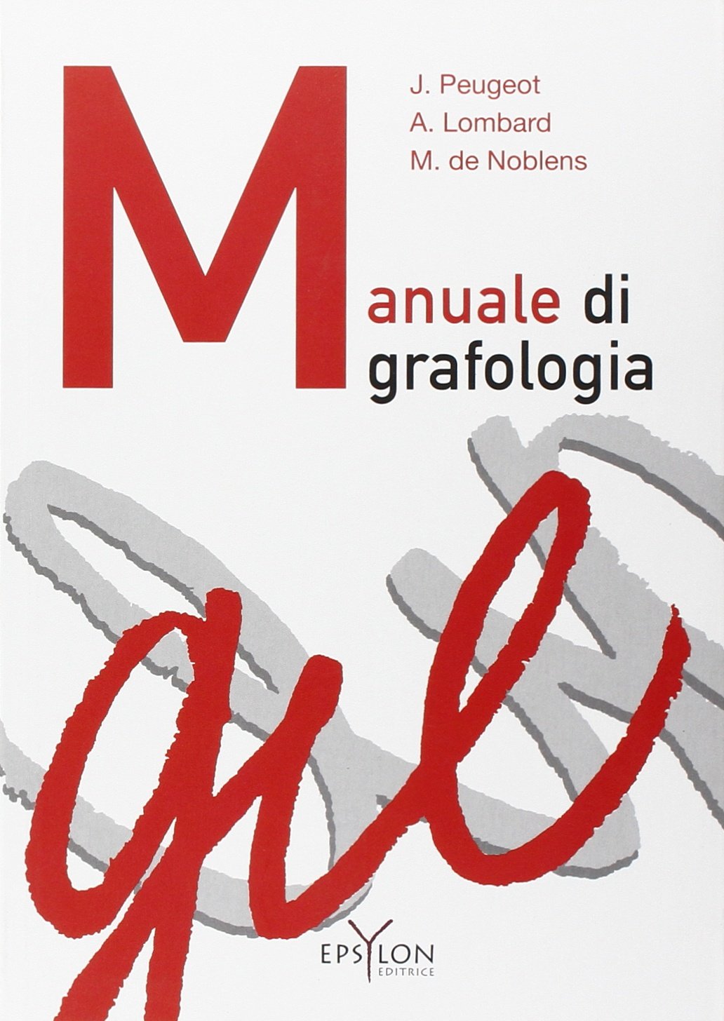 Manuale di grafologia. Ediz. illustrata