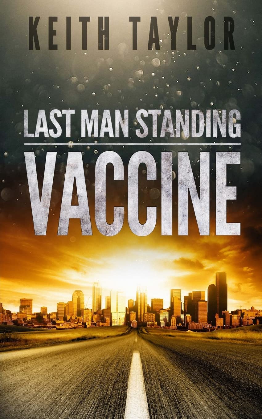 Vaccine: Last Man Standing Book 3: Volume 3