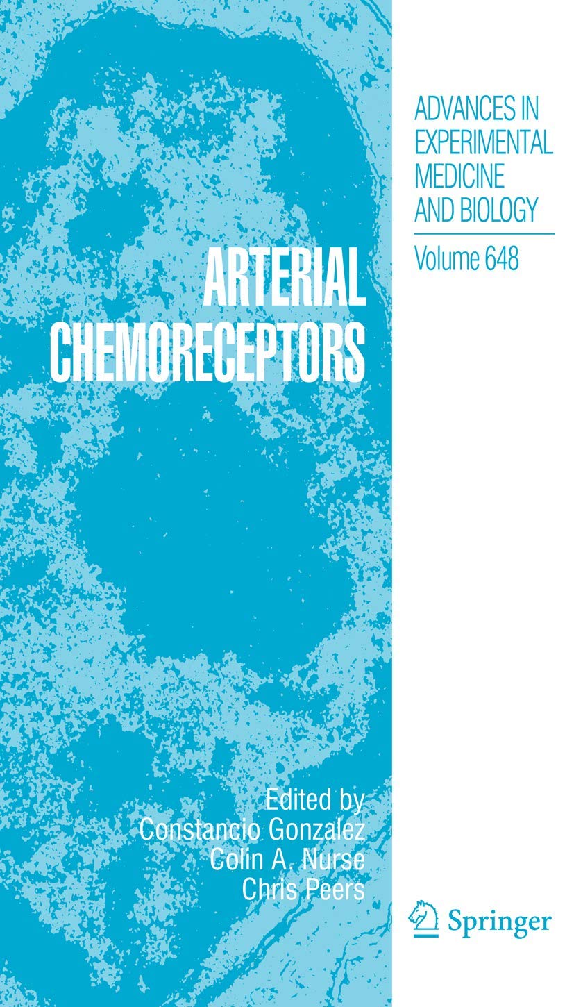 【中古】The Arterial Chemoreceptors(Advances in ExperimentalMedicine and Biology, 580)／Yoshiaki Hayashida(編集)、Constancio Gonzalez(編集)、Hisatake Kondo (編集)／Springer Amazon.com: The Arterial Chemoreceptors (Advances in