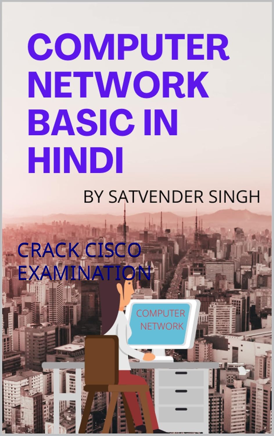 COMPLETE COMPUTER BASIC NETWORKING IN HINDI CRACK CISCO EXAMINATION