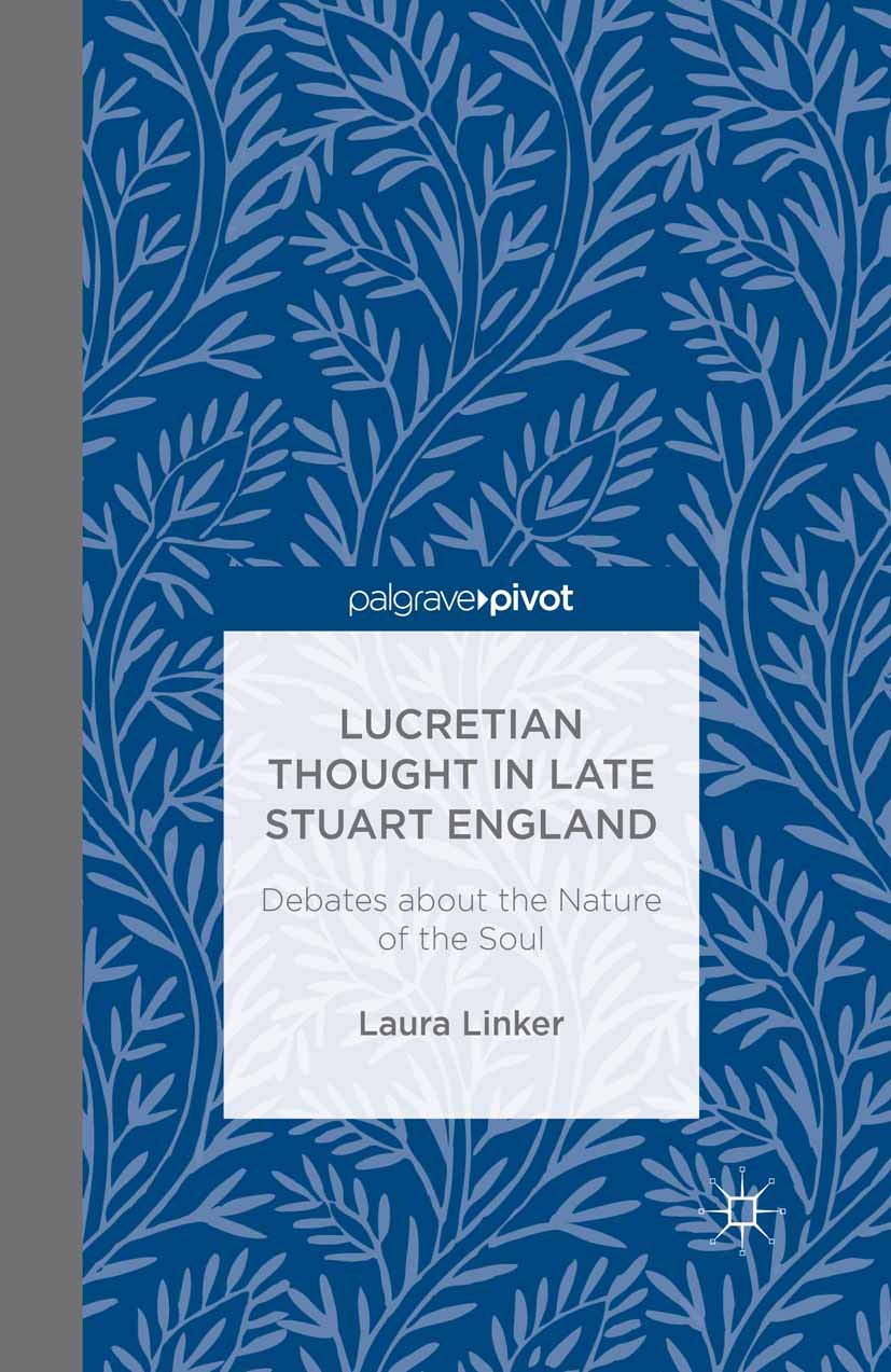 Buy Lucretian Thought in Late Stuart England: Debates About the Nature of the Soul (Palgrave Pivot) — BookShops.in