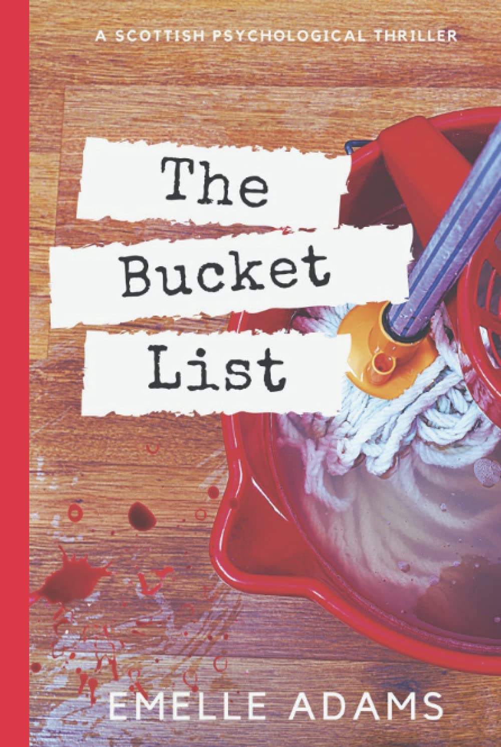 The Bucket List: A Scottish dark comedy revenge thriller (Nursing Her Wrath series)