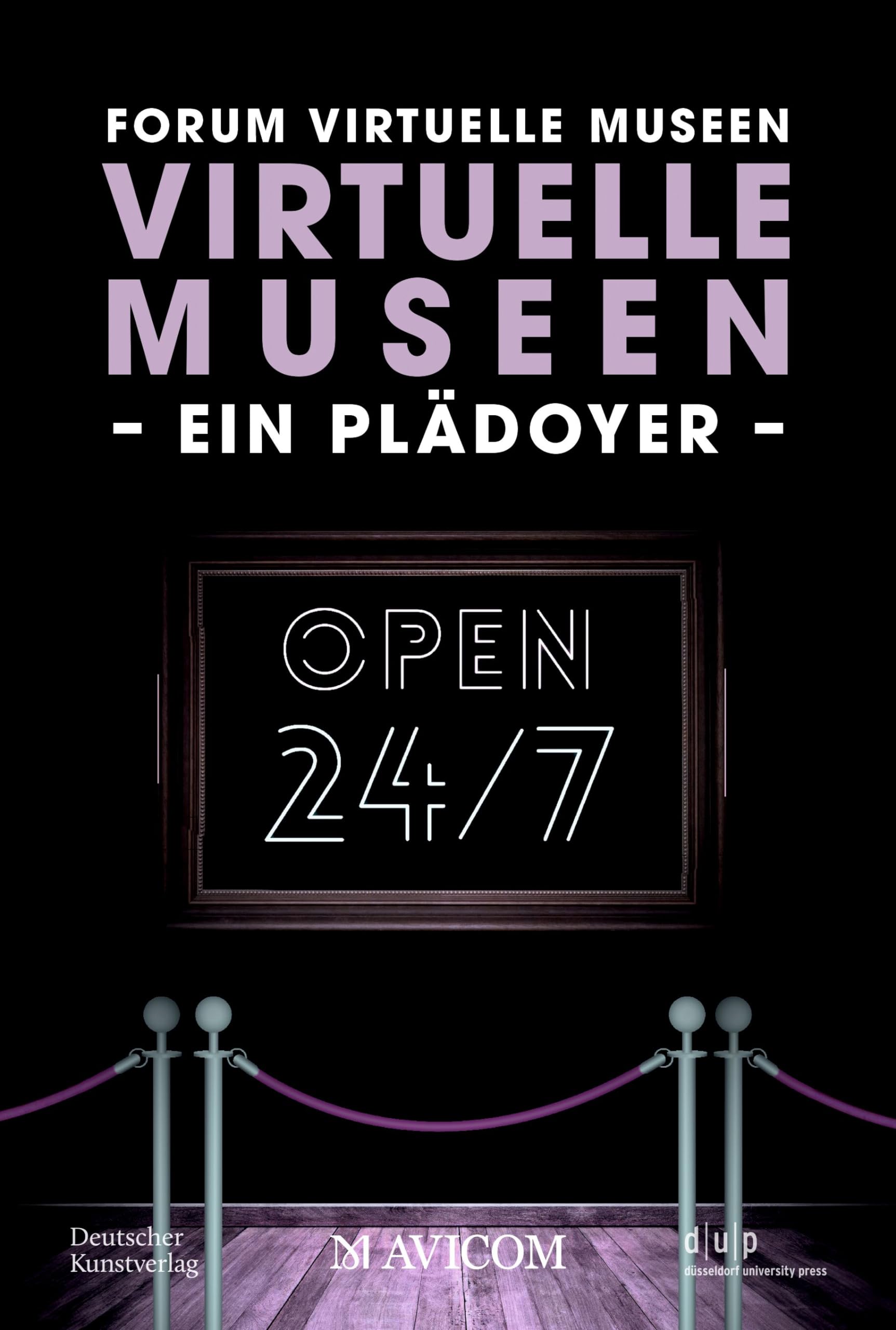 Deutscher Kunstverlag (Dkv) Virtuelle Museen – Ein Plädoyer: Rund Um Die Uhr. Rund Um Die Welt