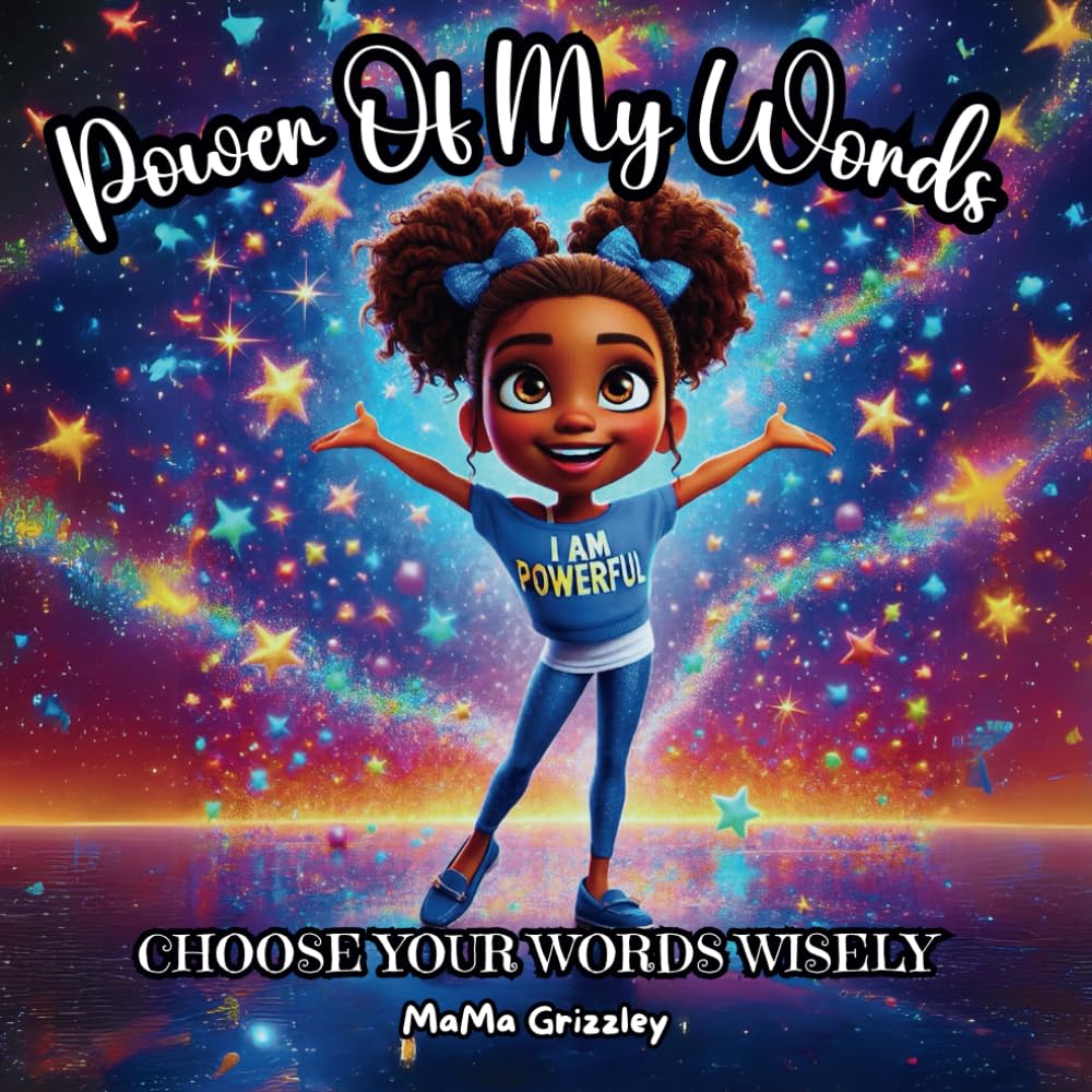 Power Of My Words: Choose Your Words Wisely