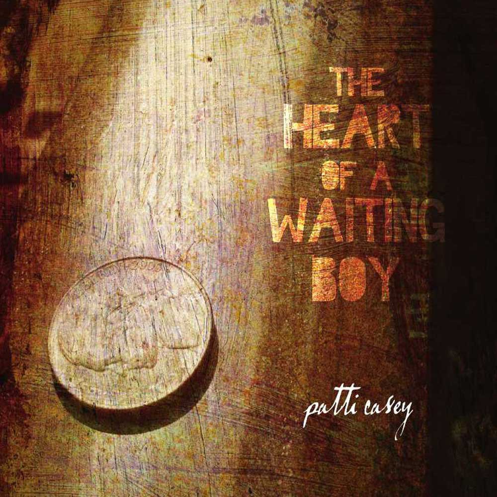 Heart of a Waiting Boy [Audio CD] Patti Casey