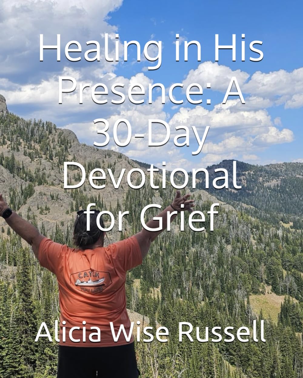 Healing in His Presence: A 30-Day Devotional for Grief